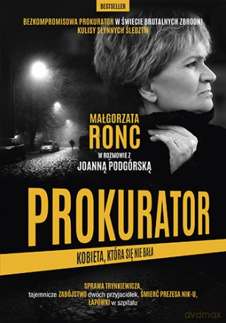 Prokurator. Kobieta, która się nie bała - Małgorzata Ronc, Joanna Podgórska [KSIĄŻKA]