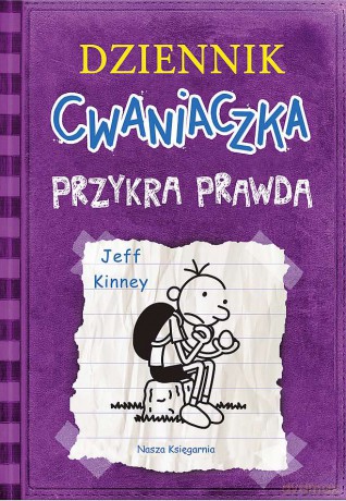 Przykra prawda. Dziennik cwaniaczka (Tom 5) - Jeff Kinney [KSIĄŻKA]