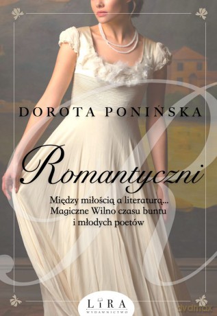 Romantyczni - Dorota Ponińska [KSIĄŻKA]