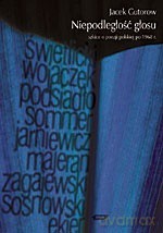 Niepodległość głosu - Jacek Gutorow [KSIĄŻKA]