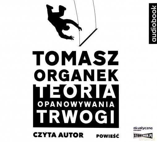 Teoria opanowywania trwogi - Tomasz Organek [AUDIOBOOK]