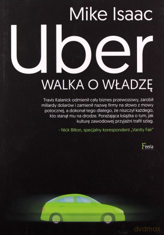 Uber. Walka o władzę - Mike Isaac [KSIĄŻKA]