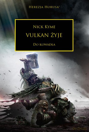 Vulkan żyje. Herezja Horusa - Nick Kyme [KSIĄŻKA]