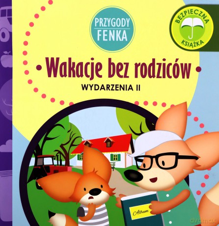 Wakacje bez rodziców. Wydarzenia. Przygody Fenka - Dominika Gałka [KSIĄŻKA]