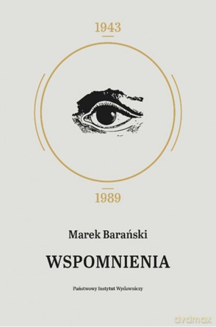 Wspomnienia 1943-1989 - Marek Barański [KSIĄŻKA]