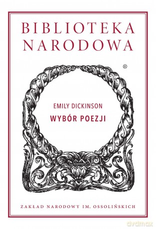 Wybór poezji. Biblioteka Narodowa - Emily Dickinson [KSIĄŻKA]