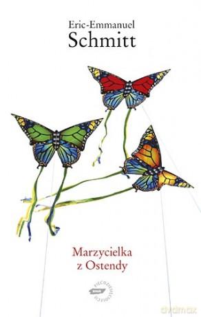Marzycielka z Ostendy - Eric-Emmanuel Schmitt [KSIĄŻKA]