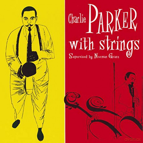 Charlie Parker: Charlie Parker With Strings [CD]