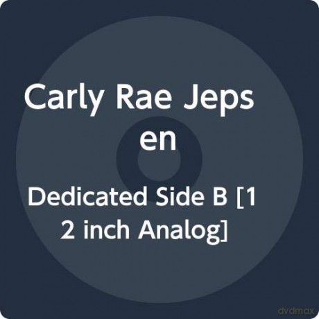 Carly Rae Jepsen: Dedicated Side B [Winyl]