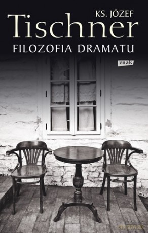 Filozofia dramatu - Józef Tischner [KSIĄŻKA]