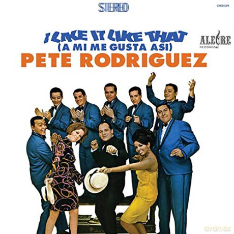 Pete Rodriguez: I Like It Like That (A Mi Me Gusta Asi) [Winyl]