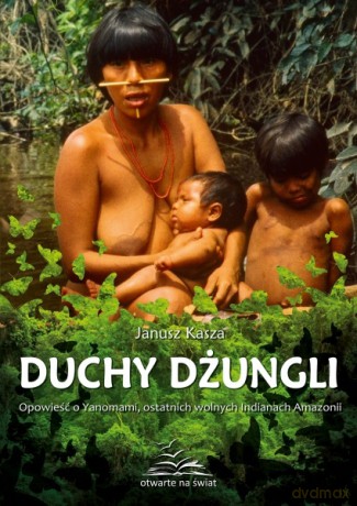 Duchy dżungli - Janusz Kasza, Janusz Kasza [KSIĄŻKA]