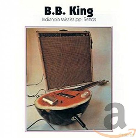 B.B. King: Indianola Mississipi Seeds [CD]