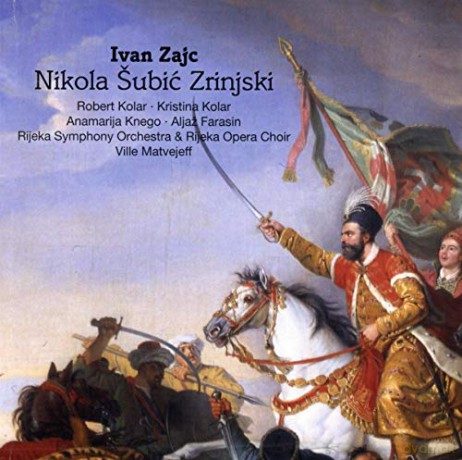 Ivan Zajc: Nikola Subic Zrinsjki [2xCD]