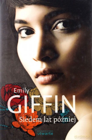 Siedem lat później - Emily Giffin [KSIĄŻKA]