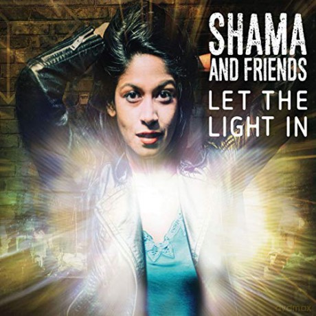 Shama And Friends: Let The Light In [CD]