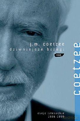 Dziwniejsze brzegi - John Maxwell Coetzee [KSIĄŻKA]