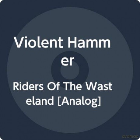 Violent Hammer: Riders Of The Wasteland [Winyl]