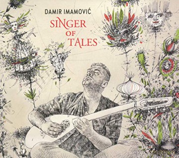 Damir Imamovic: Singer Of Tales [CD]