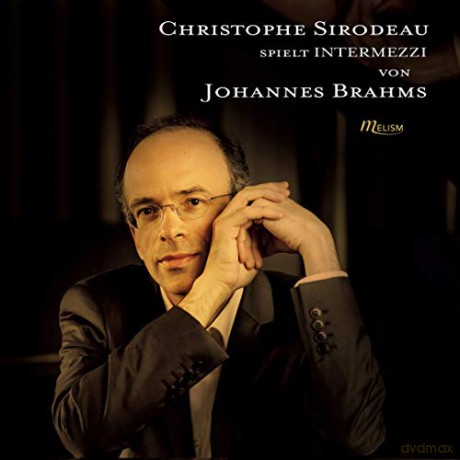 Christopher Sirodeau: Spielt Intermezzi Von Johannes Brahms [CD]
