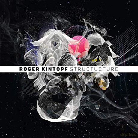 Roger Kintopf: Structucture [CD]