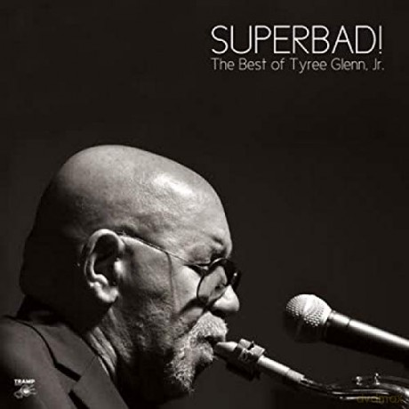 Tyree Glenn Jr.: Superbad! The Best Of Tyree Glenn Jr. [Winyl]