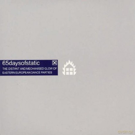 65daysofstatic: The Distant And Mechanised Glow Of Eastern European Dance Parties Ep [CD]