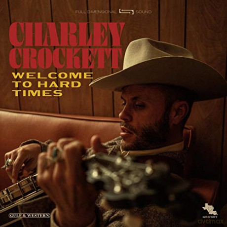 Charley Crockett: Welcome To Hard Times [CD]