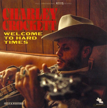 Charley Crockett: Welcome To Hard Times [CD]