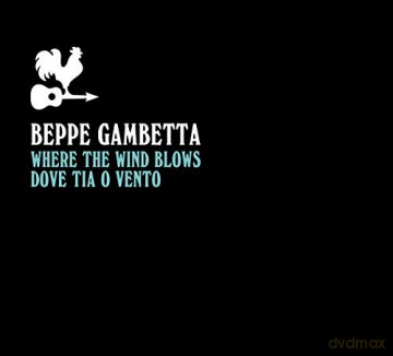 Beppe Gambetta: Where The Wind Blows (Dove Tia O Vento) [CD]