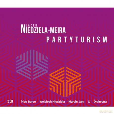 Jacek Niedziela-Meira: Partyturism [CD]