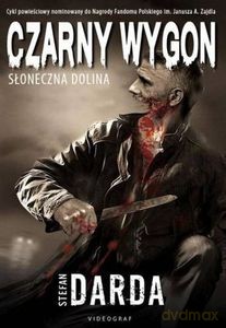 Czarny wygon (Tom 1) Słoneczna dolina - Stefan Darda [KSIĄŻKA]