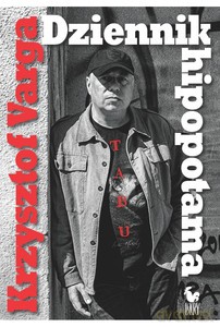 Dziennik hipopotama - Krzysztof Varga [KSIĄŻKA]