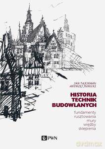 Historia Technik Budowlanych (Tom 1) - Jan Tajchman, Andrzej Jurecki [KSIĄŻKA]