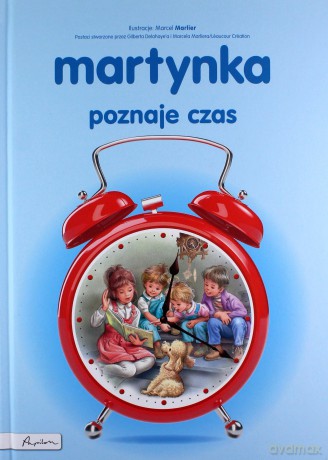 Martynka poznaje czas - Gilbert Delahaye [KSIĄŻKA]