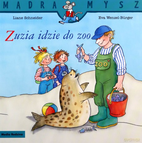 Mądra Mysz. Zuzia idzie do ZOO - Liane Schneider [KSIĄŻKA]