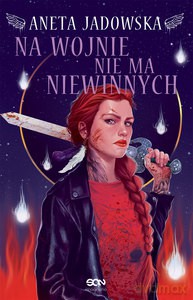 Na wojnie nie ma niewinnych - Aneta Jadowska [KSIĄŻKA]