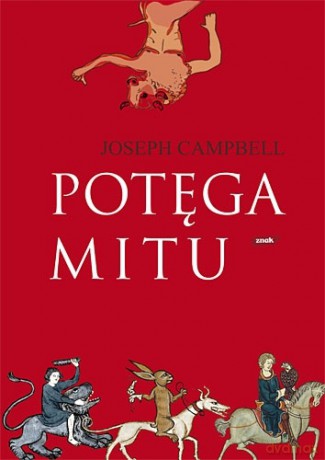 Potęga mitu - Joseph Campbell [KSIĄŻKA]