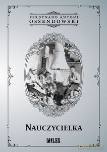Nauczycielka - Antoni Ferdynand Ossendowski [KSIĄŻKA]