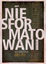 Niesformatowani - Katarzyna Bielas [KSIĄŻKA]