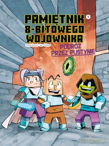 Pamietnik 8 bitowego wojownika (Tom 3) Podróż przez pustynie - Cube Kid [KSIĄŻKA]