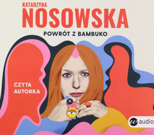 Powrót z Bambuko (audiobook) - Katarzyna Nosowska [AUDIOBOOK]