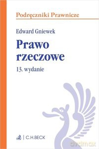 Prawo rzeczowe. Podręczniki Prawnicze (wyd. 13/202) - Edward Gniewek [KSIĄŻKA]
