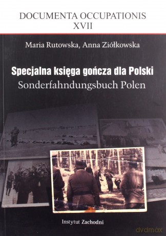 Specjalna księga gończa dla Polski. Sonderfahndungsbuch Polen - Maria Rutowska, Anna Ziółkowska [KSIĄŻKA]