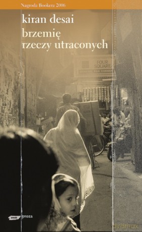 Brzemię rzeczy utraconych - Kiran Desai [KSIĄŻKA]