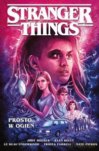 Stranger Things. Prosto w ogień [KOMIKS]