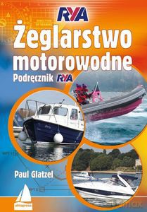 Żeglarstwo motorowodne. Podręcznik (wyd.2/2020) - Paul Glatzel [KSIĄŻKA]