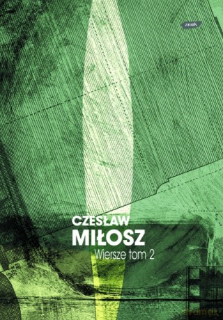 Wiersze tom II - Czesław Miłosz [KSIĄŻKA]