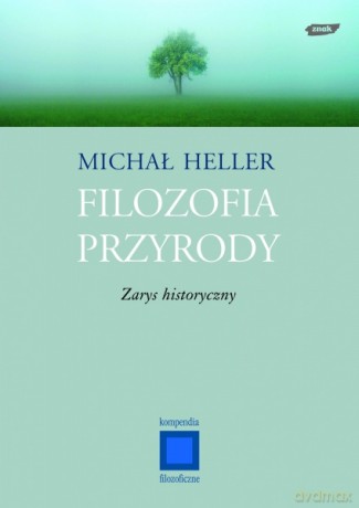 Filozofia przyrody. Zarys historyczny - Michał Heller [KSIĄŻKA]