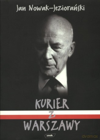 Kurier z Warszawy - Jan Nowak-Jeziorański [KSIĄŻKA]